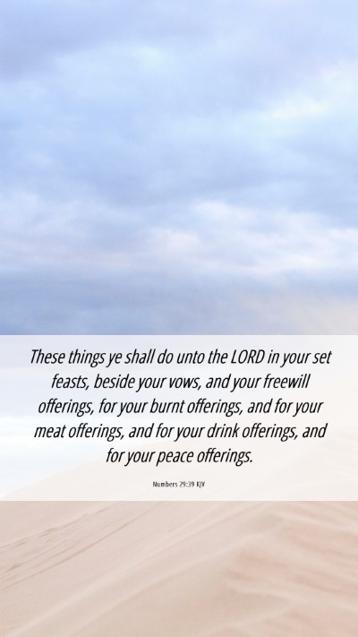 Picture 06 - Numbers 29:39 KJV Mobile Phone Wallpaper - These things ye shall do unto the LORD in your - Mobile Bible Verse Wallpaper
