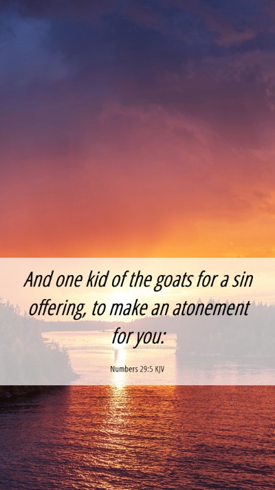 Picture 06 - Numbers 29:5 KJV Mobile Phone Wallpaper - And one kid of the goats for a sin offering, to - Mobile Bible Verse Wallpaper