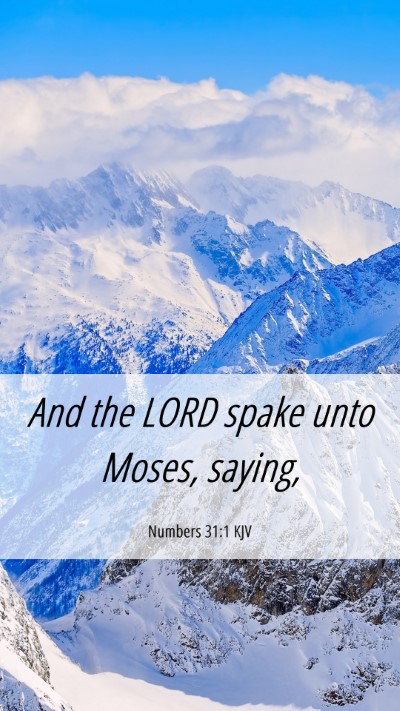 Picture 06 - Numbers 31:1 KJV Mobile Phone Wallpaper - And the LORD spake unto Moses, - Mobile Bible Verse Wallpaper