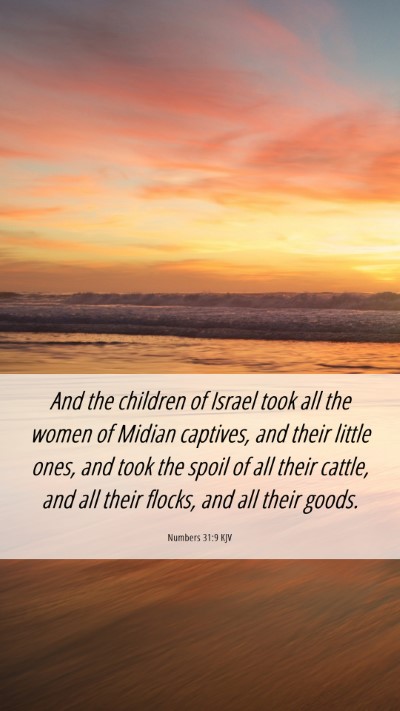 Picture 06 - Numbers 31:9 KJV Mobile Phone Wallpaper - And the children of Israel took all the women of - Mobile Bible Verse Wallpaper