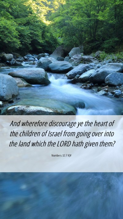 Picture 06 - Numbers 32:7 KJV Mobile Phone Wallpaper - And wherefore discourage ye the heart of the - Mobile Bible Verse Wallpaper