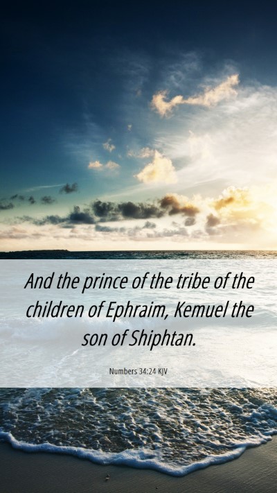 Picture 06 - Numbers 34:24 KJV Mobile Phone Wallpaper - And the prince of the tribe of the children of - Mobile Bible Verse Wallpaper