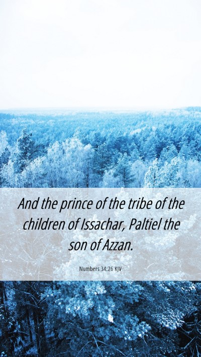 Picture 06 - Numbers 34:26 KJV Mobile Phone Wallpaper - And the prince of the tribe of the children of - Mobile Bible Verse Wallpaper