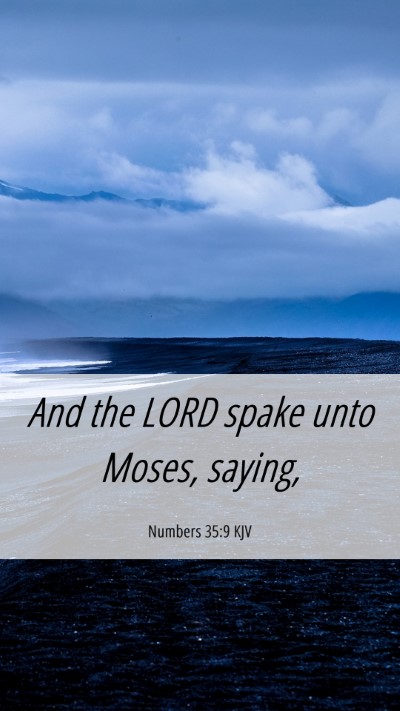 Picture 06 - Numbers 35:9 KJV Mobile Phone Wallpaper - And the LORD spake unto Moses, - Mobile Bible Verse Wallpaper