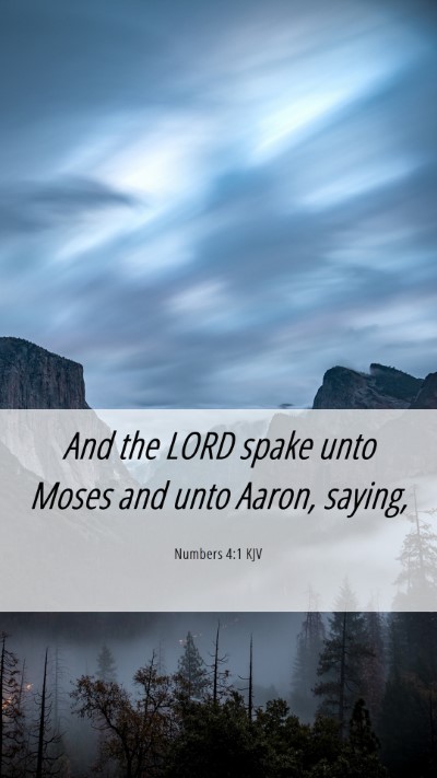 Picture 06 - Numbers 4:1 KJV Mobile Phone Wallpaper - And the LORD spake unto Moses and unto Aaron, - Mobile Bible Verse Wallpaper