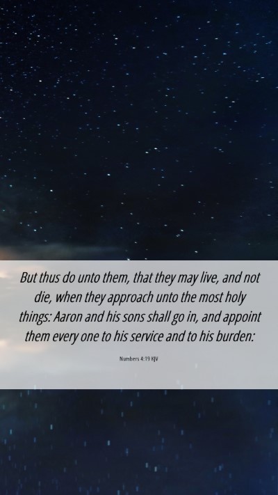 Picture 06 - Numbers 4:19 KJV Mobile Phone Wallpaper - But thus do unto them, that they may live, and - Mobile Bible Verse Wallpaper