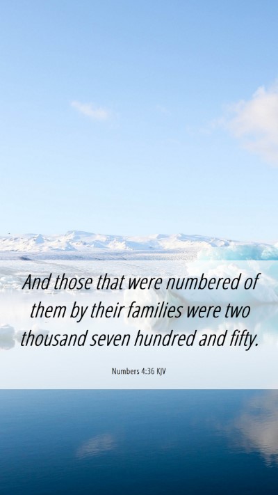 Picture 06 - Numbers 4:36 KJV Mobile Phone Wallpaper - And those that were numbered of them by their - Mobile Bible Verse Wallpaper