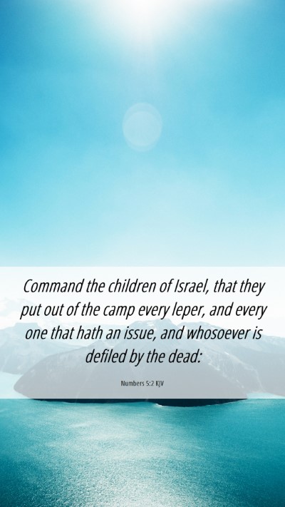 Picture 06 - Numbers 5:2 KJV Mobile Phone Wallpaper - Command the children of Israel, that they put out - Mobile Bible Verse Wallpaper