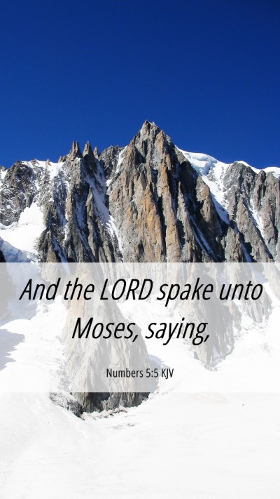 Picture 06 - Numbers 5:5 KJV Mobile Phone Wallpaper - And the LORD spake unto Moses, - Mobile Bible Verse Wallpaper