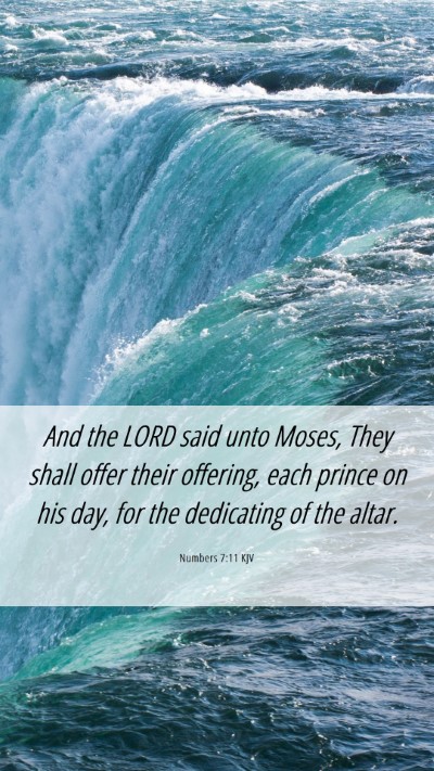 Picture 06 - Numbers 7:11 KJV Mobile Phone Wallpaper - And the LORD said unto Moses, They shall offer - Mobile Bible Verse Wallpaper