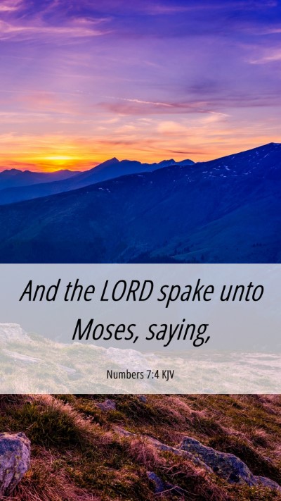 Picture 06 - Numbers 7:4 KJV Mobile Phone Wallpaper - And the LORD spake unto Moses, - Mobile Bible Verse Wallpaper