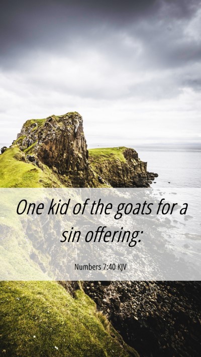 Picture 06 - Numbers 7:40 KJV Mobile Phone Wallpaper - One kid of the goats for a sin - Mobile Bible Verse Wallpaper