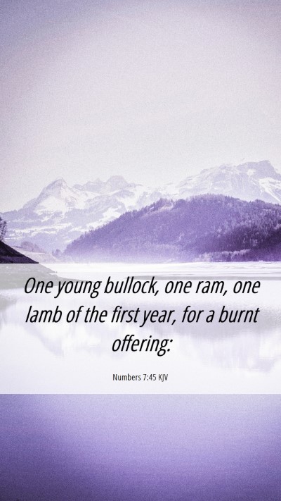 Picture 06 - Numbers 7:45 KJV Mobile Phone Wallpaper - One young bullock, one ram, one lamb of the first - Mobile Bible Verse Wallpaper