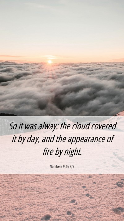 Picture 06 - Numbers 9:16 KJV Mobile Phone Wallpaper - So it was alway: the cloud covered it by day, and - Mobile Bible Verse Wallpaper
