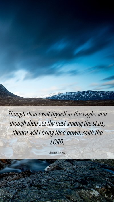 Picture 06 - Obadiah 1:4 KJV Mobile Phone Wallpaper - Though thou exalt thyself as the eagle, and - Mobile Bible Verse Wallpaper