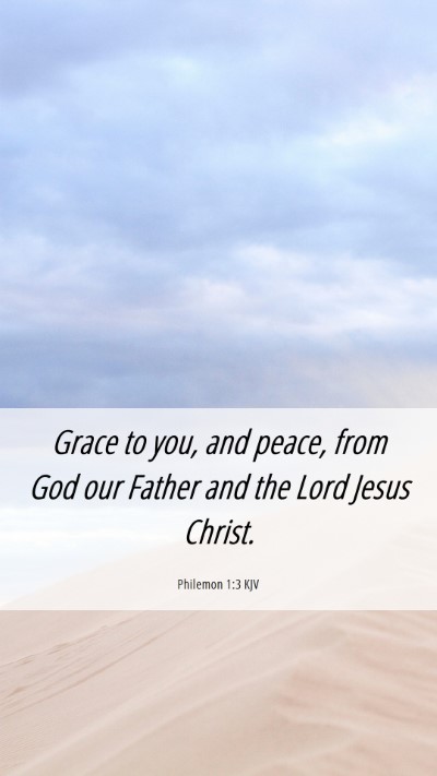 Picture 06 - Philemon 1:3 KJV Mobile Phone Wallpaper - Grace to you, and peace, from God our Father and - Mobile Bible Verse Wallpaper