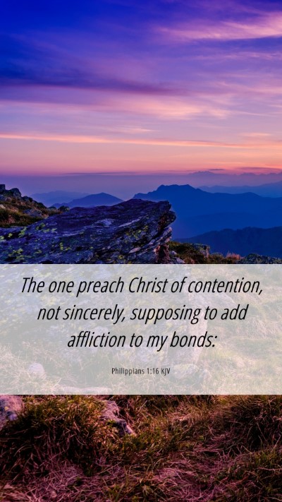 Picture 06 - Philippians 1:16 KJV Mobile Phone Wallpaper - The one preach Christ of contention, not - Mobile Bible Verse Wallpaper