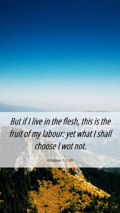Picture 06 - Philippians 1:22 KJV Mobile Phone Wallpaper - But if I live in the flesh, this is the fruit of - Mobile Bible Verse Wallpaper