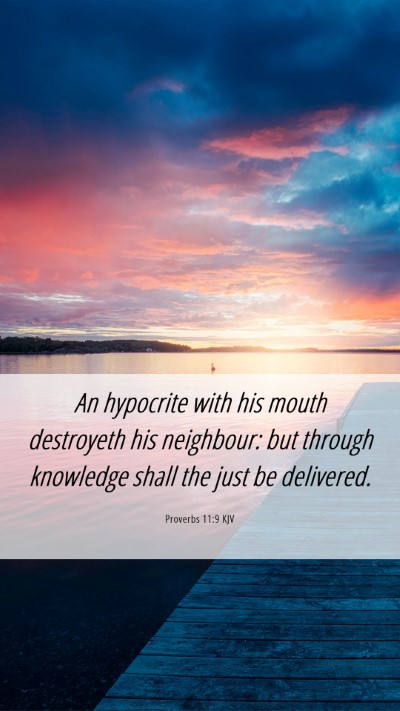 Picture 06 - Proverbs 11:9 KJV Mobile Phone Wallpaper - An hypocrite with his mouth destroyeth his - Mobile Bible Verse Wallpaper