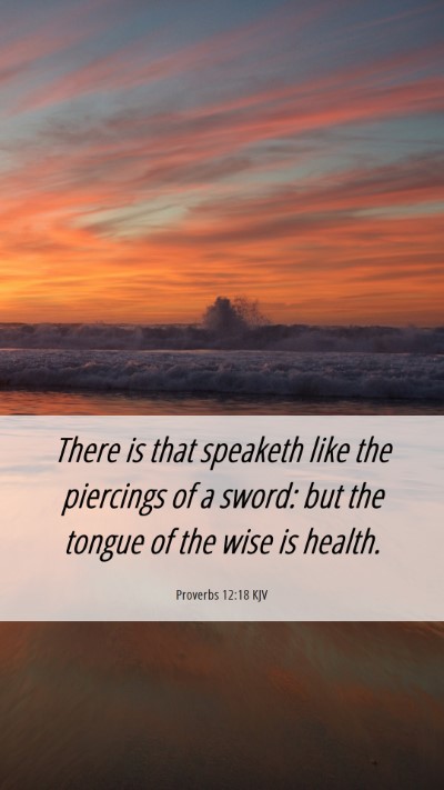 Picture 06 - Proverbs 12:18 KJV Mobile Phone Wallpaper - There is that speaketh like the piercings of a - Mobile Bible Verse Wallpaper