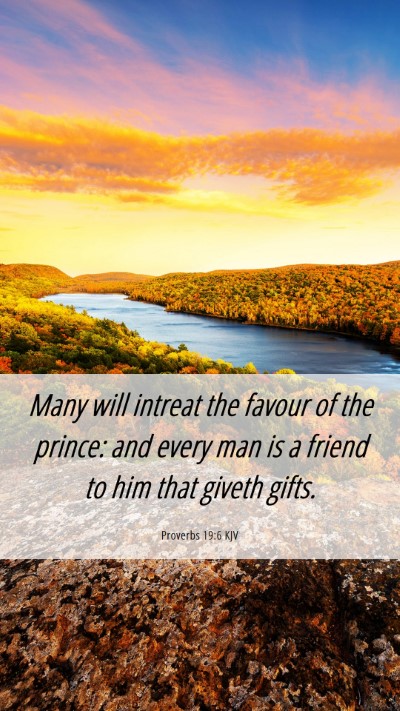 Picture 06 - Proverbs 19:6 KJV Mobile Phone Wallpaper - Many will intreat the favour of the prince: and - Mobile Bible Verse Wallpaper