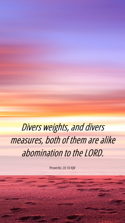 Picture 06 - Proverbs 20:10 KJV Mobile Phone Wallpaper - Divers weights, and divers measures, both of them - Mobile Bible Verse Wallpaper