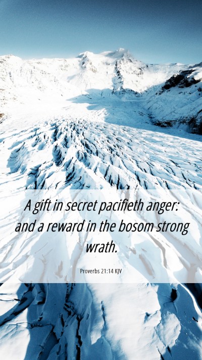 Picture 06 - Proverbs 21:14 KJV Mobile Phone Wallpaper - A gift in secret pacifieth anger: and a reward in - Mobile Bible Verse Wallpaper