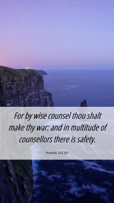 Picture 06 - Proverbs 24:6 KJV Mobile Phone Wallpaper - For by wise counsel thou shalt make thy war: and - Mobile Bible Verse Wallpaper