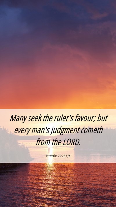 Picture 06 - Proverbs 29:26 KJV Mobile Phone Wallpaper - Many seek the ruler's favour; but every man's - Mobile Bible Verse Wallpaper