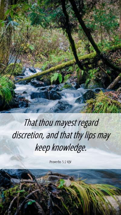 Picture 06 - Proverbs 5:2 KJV Mobile Phone Wallpaper - That thou mayest regard discretion, and that thy - Mobile Bible Verse Wallpaper