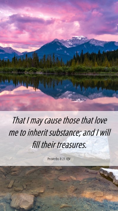 Picture 06 - Proverbs 8:21 KJV Mobile Phone Wallpaper - That I may cause those that love me to inherit - Mobile Bible Verse Wallpaper