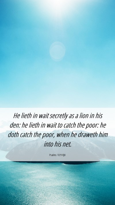 Picture 06 - Psalms 10:9 KJV Mobile Phone Wallpaper - He lieth in wait secretly as a lion in his den: - Mobile Bible Verse Wallpaper