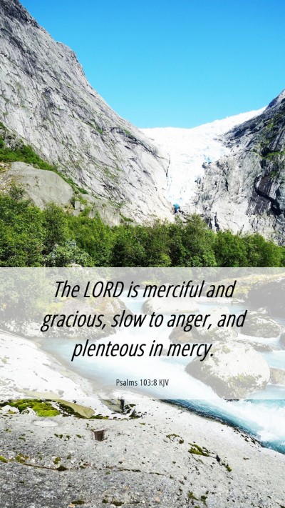 Picture 06 - Psalms 103:8 KJV Mobile Phone Wallpaper - The LORD is merciful and gracious, slow to anger, - Mobile Bible Verse Wallpaper