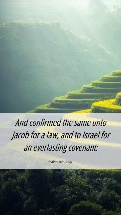Picture 06 - Psalms 105:10 KJV Mobile Phone Wallpaper - And confirmed the same unto Jacob for a law, and - Mobile Bible Verse Wallpaper
