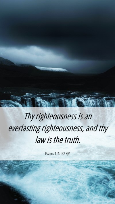 Picture 06 - Psalms 119:142 KJV Mobile Phone Wallpaper - Thy righteousness is an everlasting - Mobile Bible Verse Wallpaper