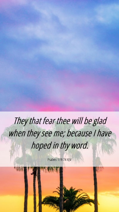 Picture 06 - Psalms 119:74 KJV Mobile Phone Wallpaper - They that fear thee will be glad when they see - Mobile Bible Verse Wallpaper