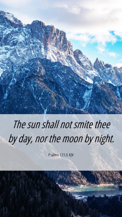 Picture 06 - Psalms 121:6 KJV Mobile Phone Wallpaper - The sun shall not smite thee by day, nor the moon - Mobile Bible Verse Wallpaper