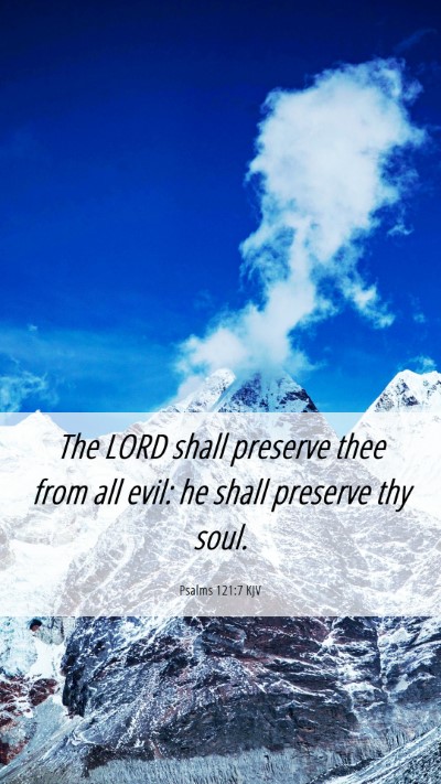 Picture 06 - Psalms 121:7 KJV Mobile Phone Wallpaper - The LORD shall preserve thee from all evil: he - Mobile Bible Verse Wallpaper