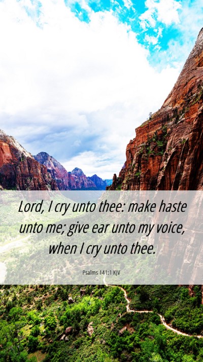 Picture 06 - Psalms 141:1 KJV Mobile Phone Wallpaper - Lord, I cry unto thee: make haste unto me; give - Mobile Bible Verse Wallpaper