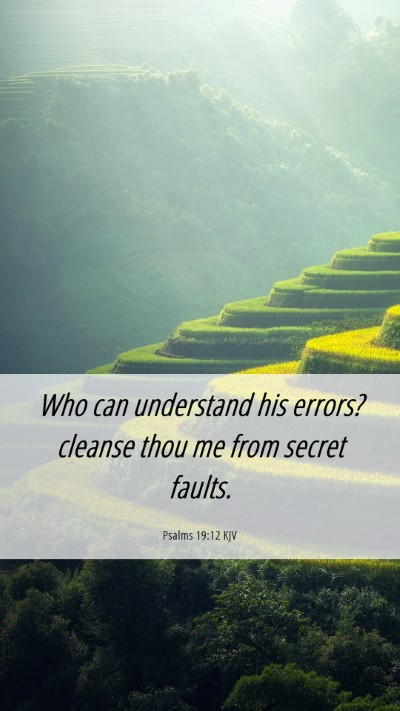 Picture 06 - Psalms 19:12 KJV Mobile Phone Wallpaper - Who can understand his errors? cleanse thou me - Mobile Bible Verse Wallpaper