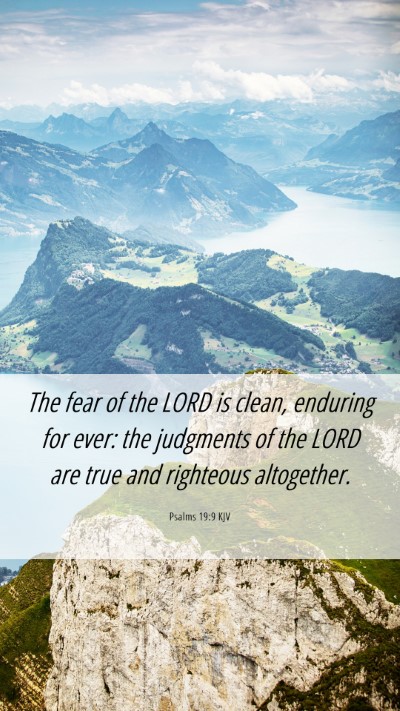 Picture 06 - Psalms 19:9 KJV Mobile Phone Wallpaper - The fear of the LORD is clean, enduring for ever: - Mobile Bible Verse Wallpaper