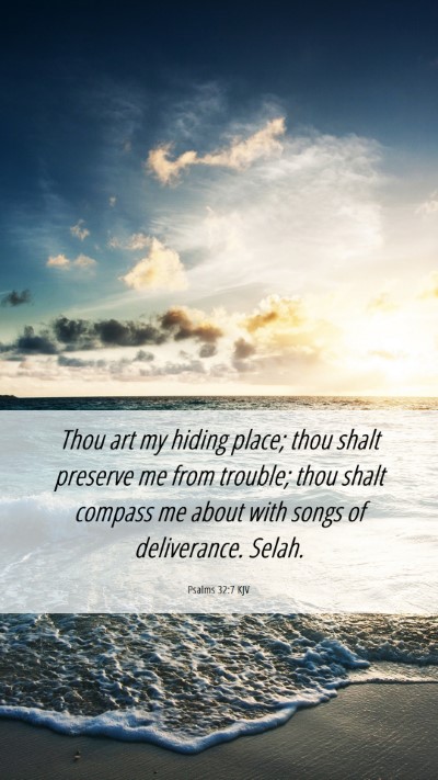 Picture 06 - Psalms 32:7 KJV Mobile Phone Wallpaper - Thou art my hiding place; thou shalt preserve me - Mobile Bible Verse Wallpaper