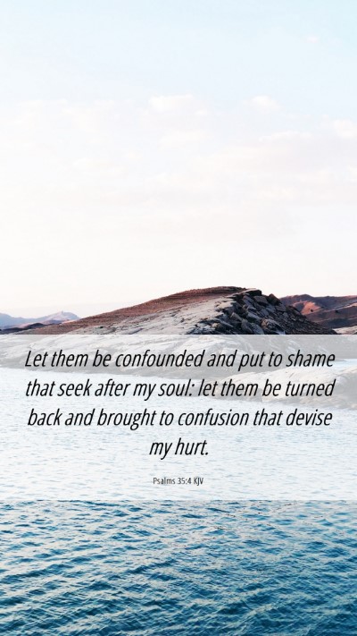 Picture 06 - Psalms 35:4 KJV Mobile Phone Wallpaper - Let them be confounded and put to shame that seek - Mobile Bible Verse Wallpaper