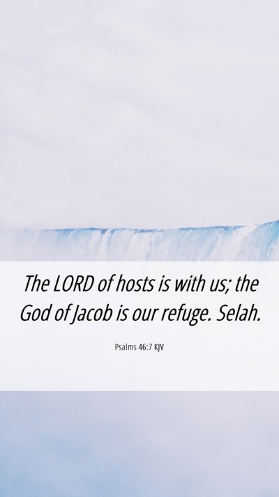 Picture 06 - Psalms 46:7 KJV Mobile Phone Wallpaper - The LORD of hosts is with us; the God of Jacob is - Mobile Bible Verse Wallpaper