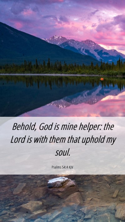 Picture 06 - Psalms 54:4 KJV Mobile Phone Wallpaper - Behold, God is mine helper: the Lord is with them - Mobile Bible Verse Wallpaper