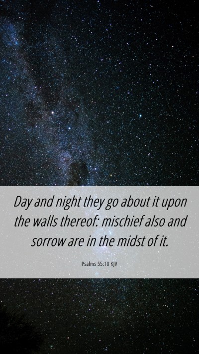 Picture 06 - Psalms 55:10 KJV Mobile Phone Wallpaper - Day and night they go about it upon the walls - Mobile Bible Verse Wallpaper