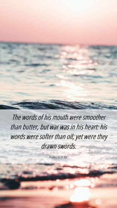Picture 06 - Psalms 55:21 KJV Mobile Phone Wallpaper - The words of his mouth were smoother than butter, - Mobile Bible Verse Wallpaper