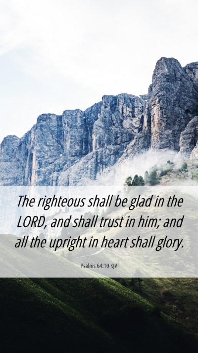 Picture 06 - Psalms 64:10 KJV Mobile Phone Wallpaper - The righteous shall be glad in the LORD, and - Mobile Bible Verse Wallpaper