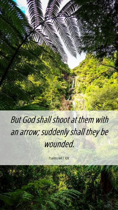 Picture 06 - Psalms 64:7 KJV Mobile Phone Wallpaper - But God shall shoot at them with an arrow; - Mobile Bible Verse Wallpaper