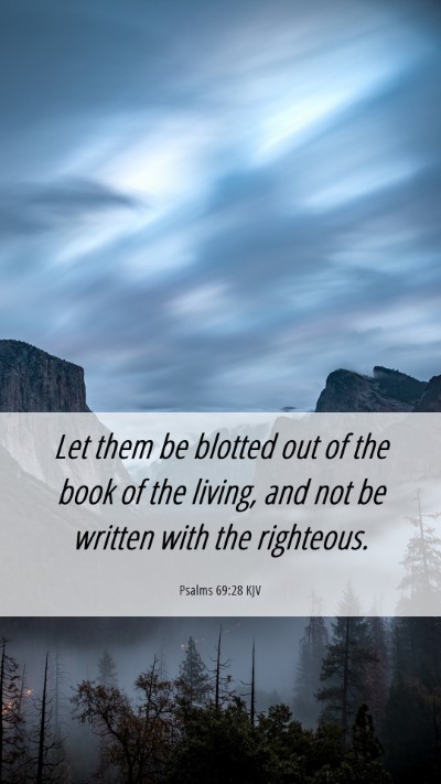 Picture 06 - Psalms 69:28 KJV Mobile Phone Wallpaper - Let them be blotted out of the book of the - Mobile Bible Verse Wallpaper
